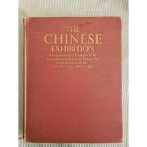The Chinese Exhibition A Commemorative Catalogue 1935-1936. First Ed 1936 Plates
